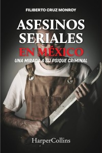 Asesinos seriales en México 